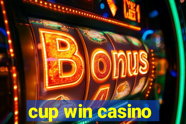 cup win casino